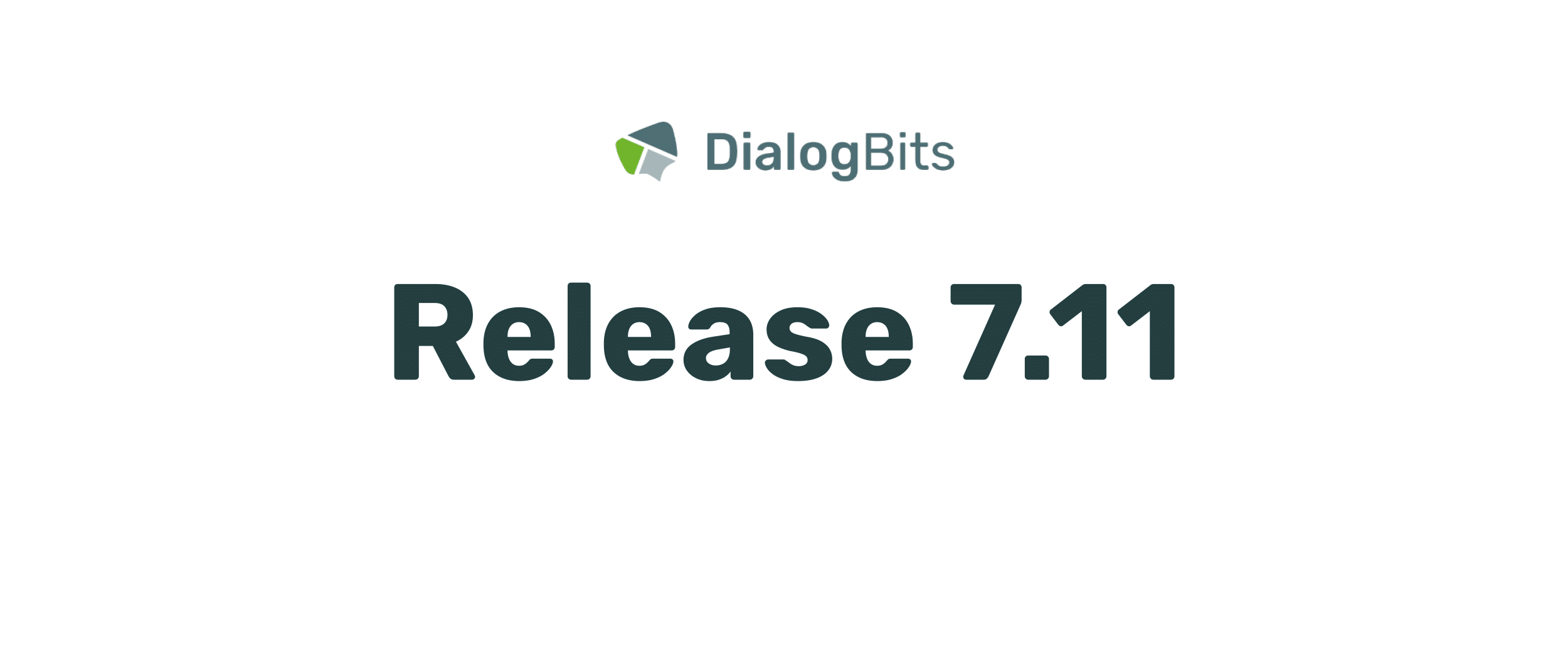 Headergrafik für die Release Note 7.11 der DialogBits Chatbot-Plattform.